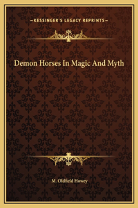 Demon Horses In Magic And Myth