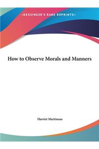 How to Observe Morals and Manners