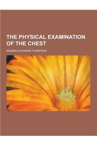 The Physical Examination of the Chest