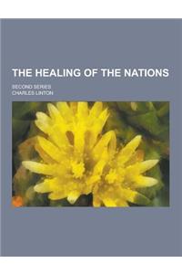 The Healing of the Nations; Second Series