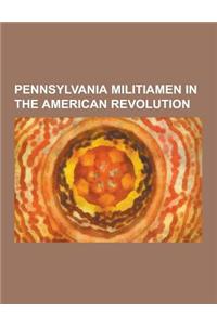 Pennsylvania Militiamen in the American Revolution
