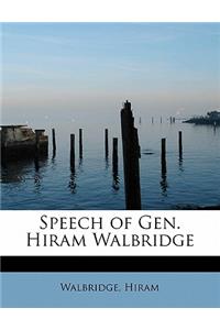 Speech of Gen. Hiram Walbridge