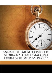 Annali del Museo Civico Di Storia Naturale Giacomo Doria Volume V. 55 1930-32