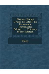 Platonis Dialogi Graece Et Latine