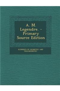 A. M. Legendre.
