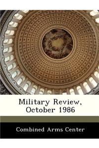 Military Review, October 1986