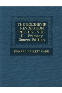 Bolshevik Revolution 1917-1923 Vol-II