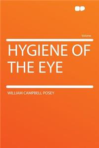 Hygiene of the Eye