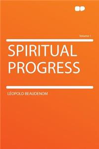 Spiritual Progress Volume 1