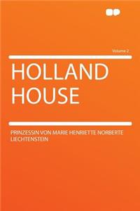 Holland House Volume 2