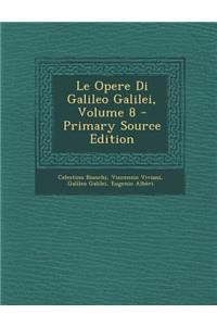 Le Opere Di Galileo Galilei, Volume 8