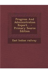 Progress and Administration Report...