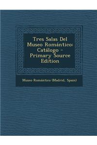 Tres Salas Del Museo Romántico