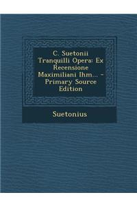 C. Suetonii Tranquilli Opera