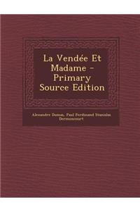 La Vendee Et Madame - Primary Source Edition