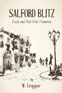 Salford Blitz 1939 - 1945 and Other Stories