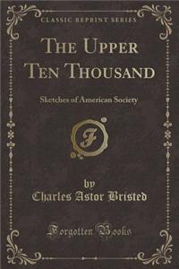 The Upper Ten Thousand