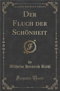 Der Fluch Der Schönheit (Classic Reprint)