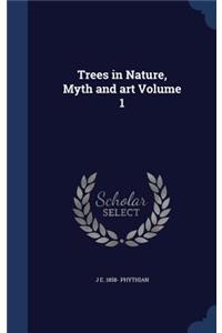 Trees in Nature, Myth and art Volume 1