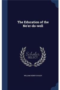 The Education of the Ne'er-do-well