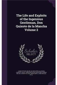 The Life and Exploits of the Ingenious Gentleman, Don Quixote de la Mancha Volume 2