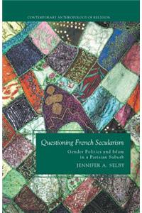 Questioning French Secularism