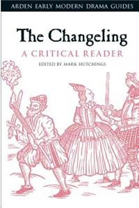 The Changeling: A Critical Reader: A Critical Reader