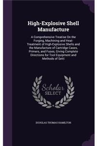 High-Explosive Shell Manufacture