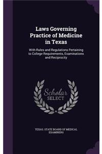 Laws Governing Practice of Medicine in Texas