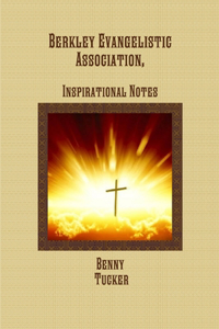 Berkley Evangelistic Association, Inspirational Notes