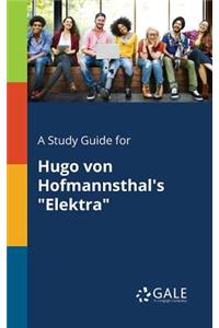 Study Guide for Hugo Von Hofmannsthal's 