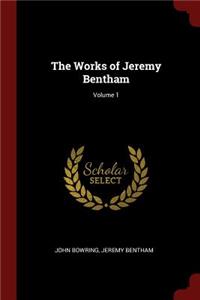 Works of Jeremy Bentham; Volume 1