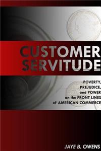 Customer Servitude