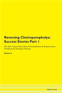 Reversing Cheiropompholyx