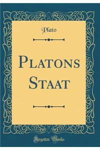 Platons Staat (Classic Reprint)