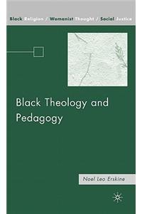 Black Theology and Pedagogy