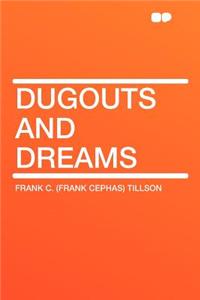 Dugouts and Dreams