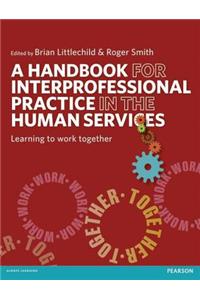 A Handbook for Interprofessional Practice in the Human Services