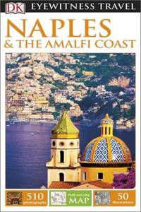 DK Eyewitness Travel Guide: Naples & the Amalfi Coast