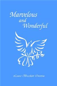 Marvelous and Wonderful