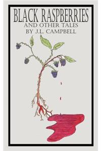 Black Raspberries and Other Tales by J.L. Campbell