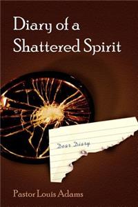 Diary of a Shattered Spirit