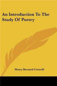 An Introduction To The Study Of Poetry