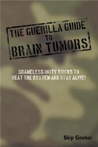 Guerilla Guide to Brain Tumors