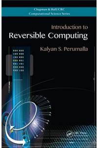 Introduction to Reversible Computing