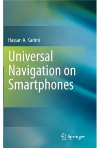 Universal Navigation on Smartphones