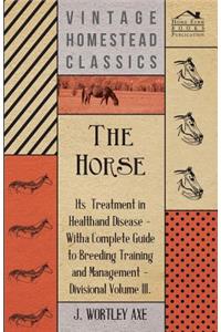 Horse - Its Treatment In Health And Disease