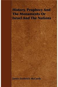 History, Prophecy And The Monuments Or Israel And The Nations