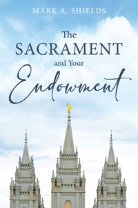 Sacrament and Your Endowment