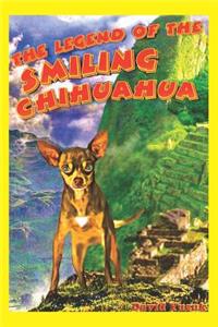 Legend of the Smiling Chihuahua